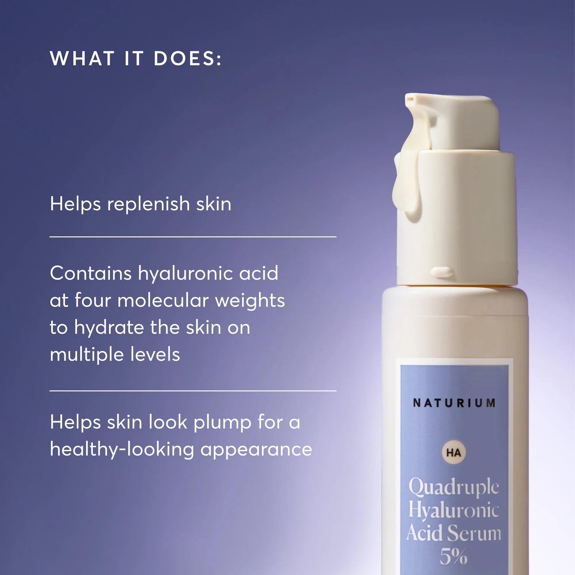 quadruple-hyaluronic-acid-serum-5-jumbo-s9 NATR-10073-Alt-Images-Quadruple-Hyaluronic-Acid-Serum-02_9e6ec9d6-8473-4db5-87b7-95785ff4211f.webp